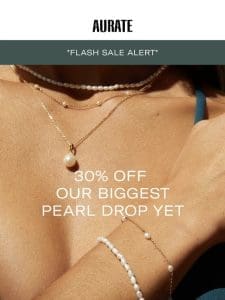 10 NEW PEARLS & 30% OFF