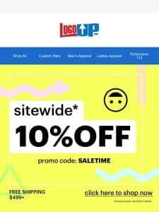 10% OFF Sitewide is LIVE NOW!