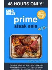 ??? $100 Off – Prime STEAK Day Sale! ???