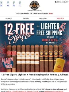 12 Free Cigars， Lighter， + Free Shipping with Romeo y Julieta