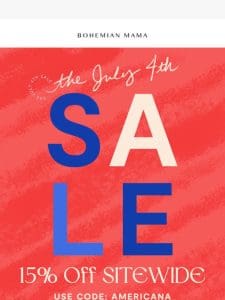 15% Off Sitewide Sale for July 4th!