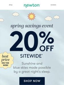 20% OFF Sitewide! Our Spring Savings Event is happening NOW