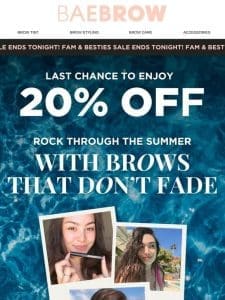 20% OFF on brow essentials ENDS TONIGHT! ?