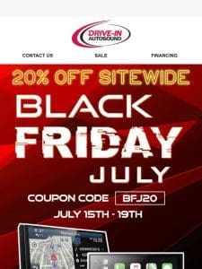 ?20% Off Sitewide During Black Friday in July!