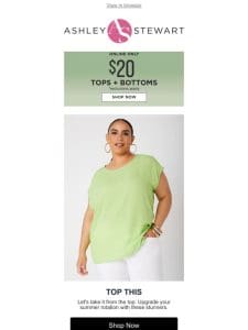 $20 tops and bottoms!