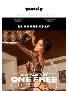 24 Hours Only!! BOGO FREE Lingerie