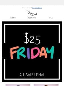 $25 Friday ????