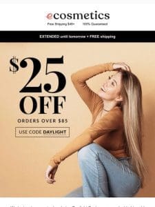 $25 Savings EXTENDED