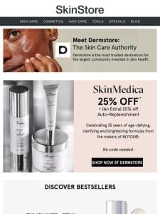 25% off SkinMedica + an EXTRA 20% off with Auto-Replenishment at Dermstore