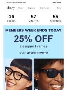 25% off designer styles ends today