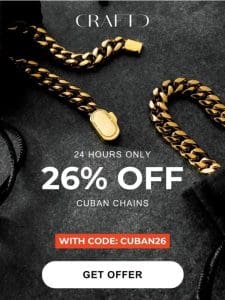 ?? 26% Off All Cuban Chains | 24Hrs Only ??