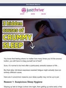 3 hidden causes of crummy sleep