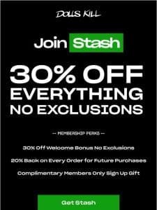 30% OFF EVERYTHING! NO EXCLUSIONS ?