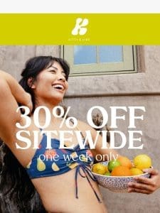 30% OFF EVERYTHING ??