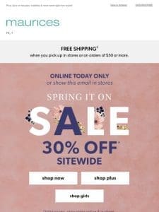 30% OFF TODAY ONLY ??? Spring it ON sale!