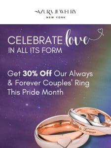 30% Off Always & Forever Couples’ Rings ?