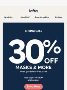 ? 30% Off Masks & More!