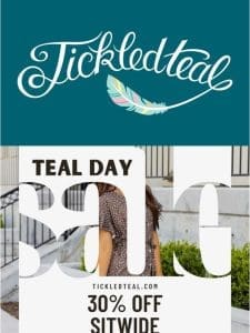 30% off Teal Day Sale – HUGE SAVINGS!