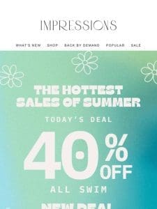 40% OFF ALL SWIM! Happening NOW!