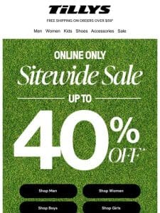 40% Off Sitewide S A L E ?