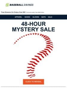 48-Hour Mystery Sale! Shop Now!