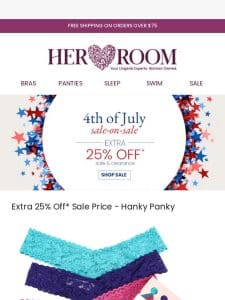 4th of July Sale: Extra 25% Off Sale!