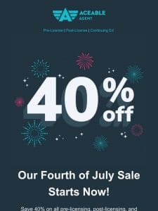 4th of July Savings Start NOW! Save 40% today!