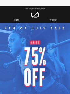 4th of July Savings! Up To 75% OFF!