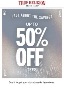 50% OFF MUST-HAVE TEES