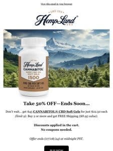 50% Off CANNABITOL® CBD Soft Gels—Ends Soon