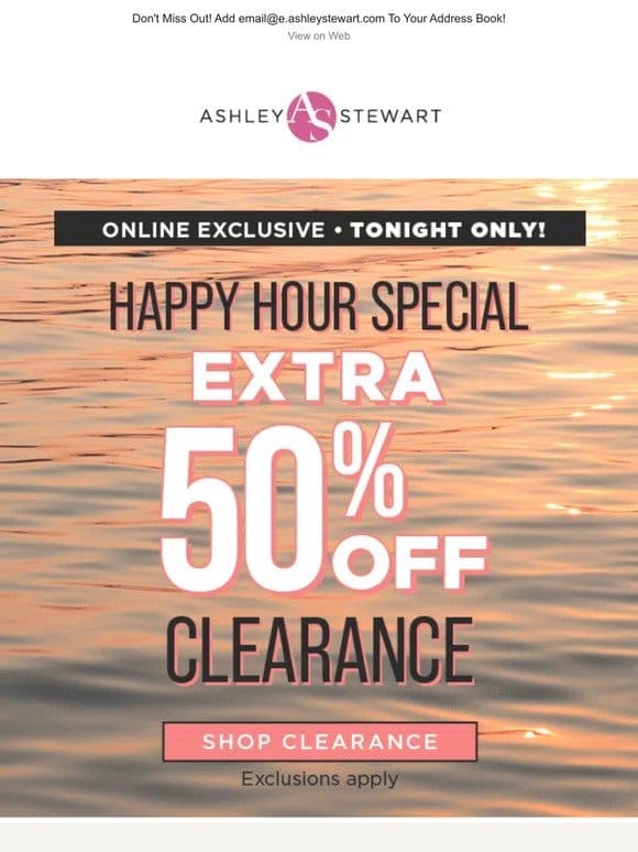 50% off CLEARANCE happy hour starts now!