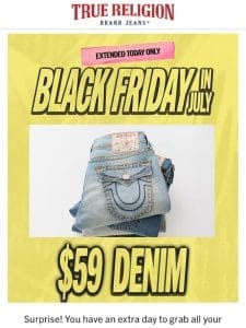 $59 DENIM EXTENDED TODAY ONLY