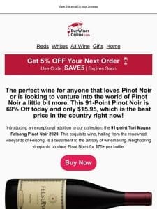 91-Point Pinot Noir Is Now 69% OFF Today! Less Than $16/Bottle.