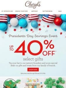 A sweet declaration: up to 40% off for Presidents Day!