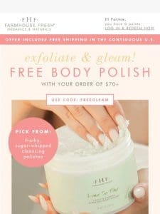 Add to  : FREE Body Scrubs!