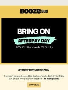 Afterpay Day | 20% off ’till midnight