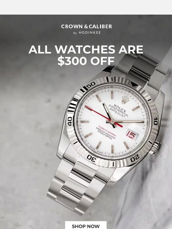 All Watches Are $300 Off ✨