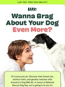 ? Almost Gone: Your FREE dog DNA kit ? ?