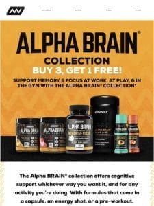 Alpha BRAIN® Collection: Buy 3， Get 1 FREE!