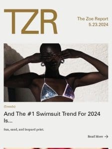 And The #1 Swimsuit Trend For 2024 Is…