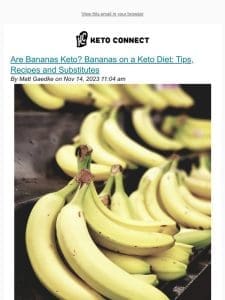 Are Bananas Keto? Bananas on a Keto Diet: Tips， Recipes and Substitutes