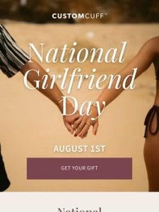 Are you ready for National Girlfriend Day?