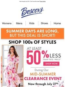 At least 50% Less During Our Mid-Summer Clearance Event