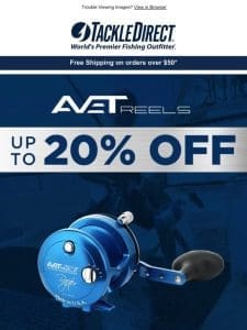 ?? Avet Reels up to 20% Off ??