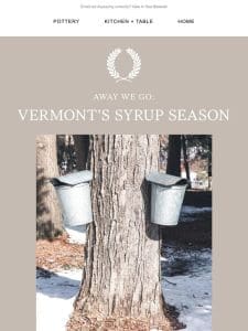 Away We Go: Vermont’s Syrup Season