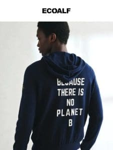 BECAUSE THERE IS NO PLANET B?