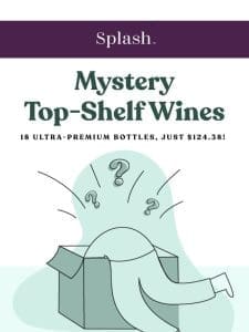 BEST PRICE EVER: $6.91 Top Shelf MYSTERY Wines!