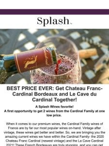 BEST PRICE EVER: The Cardinal Family Wines， As Low As $10.83 Each!
