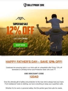 ? BIG SAVINGS for Super Dad: Enjoy our 12% OFF Storewide sale!