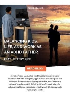 Balancing Kids， Life， And Work as an ADHD Father